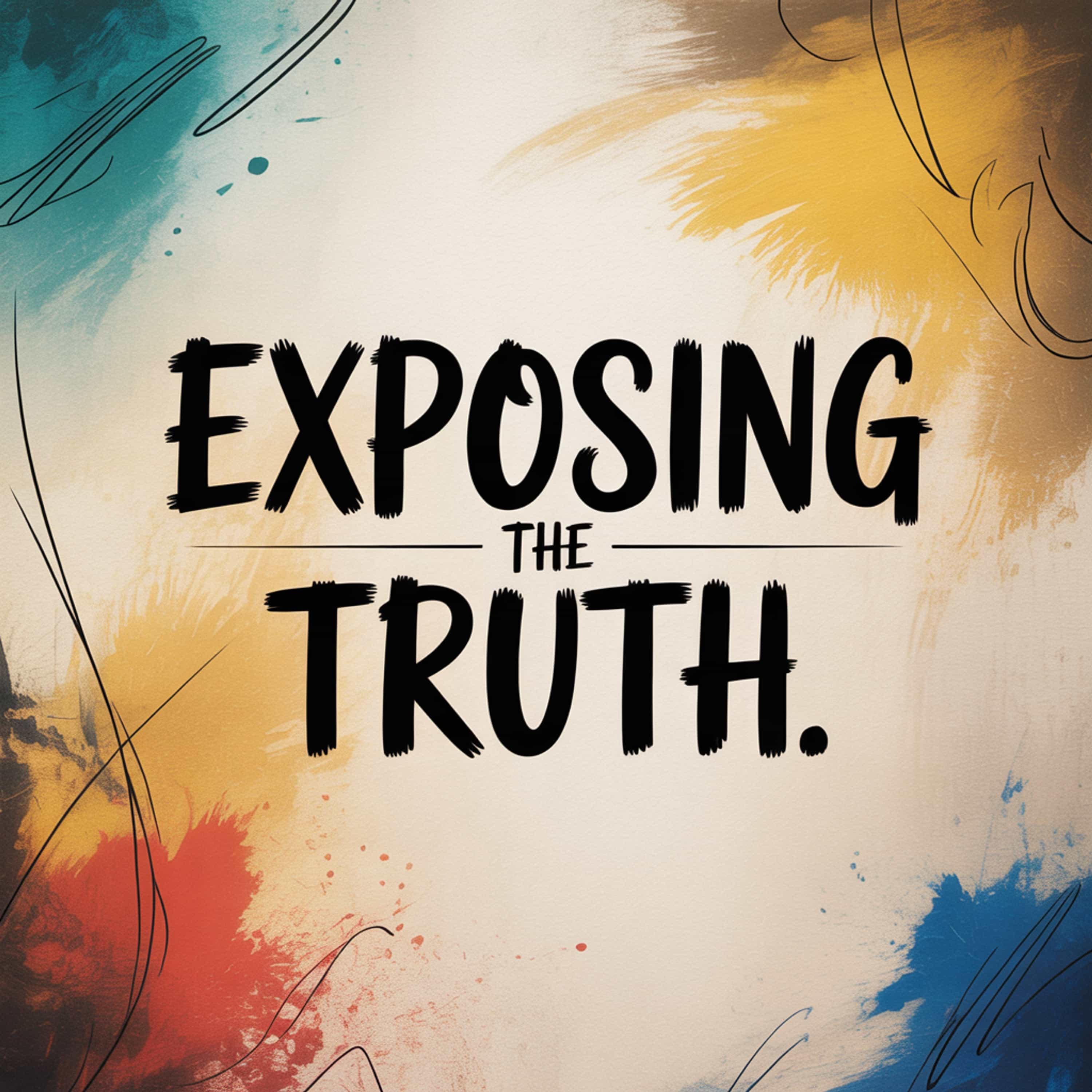 Exposing the truth