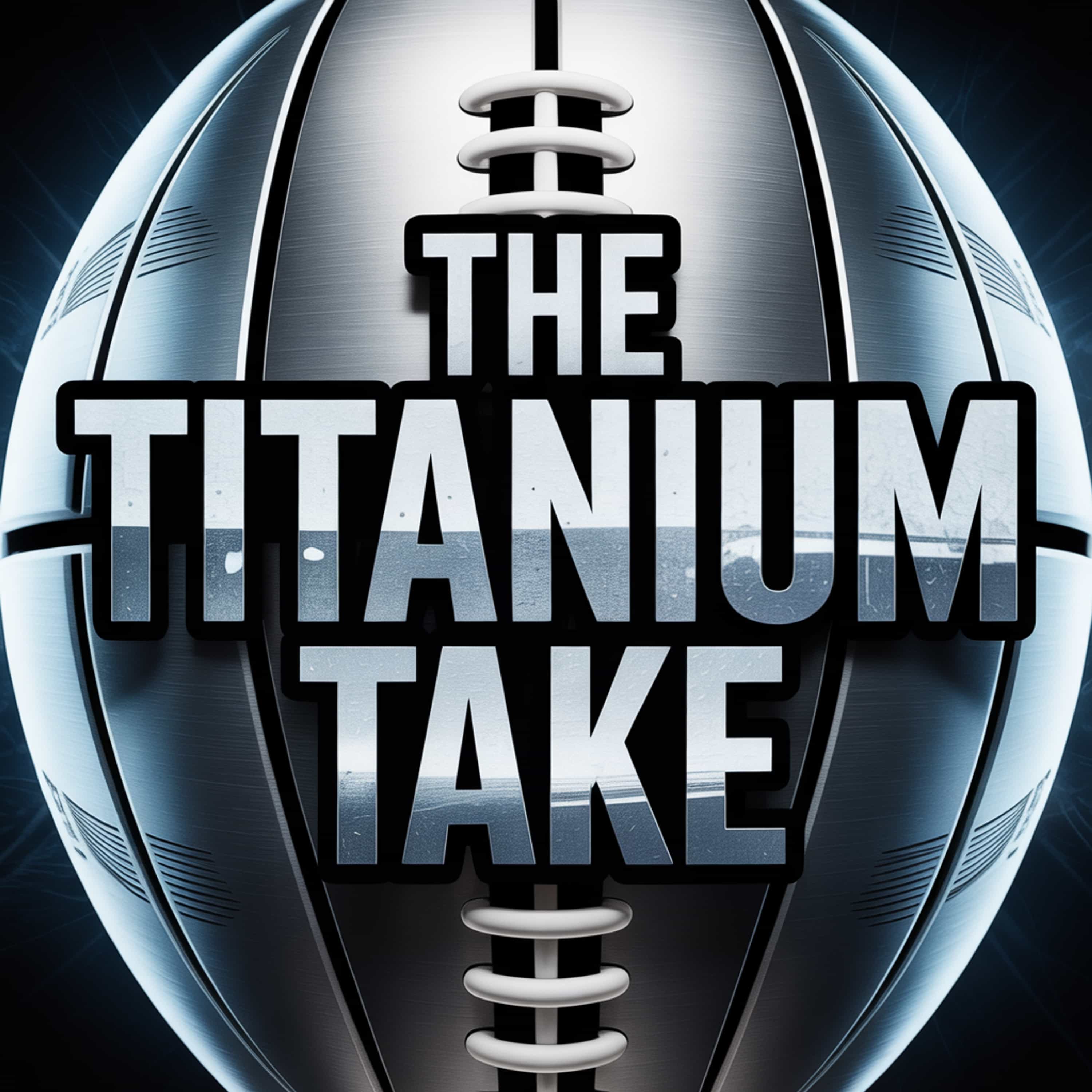 The Titanium Take