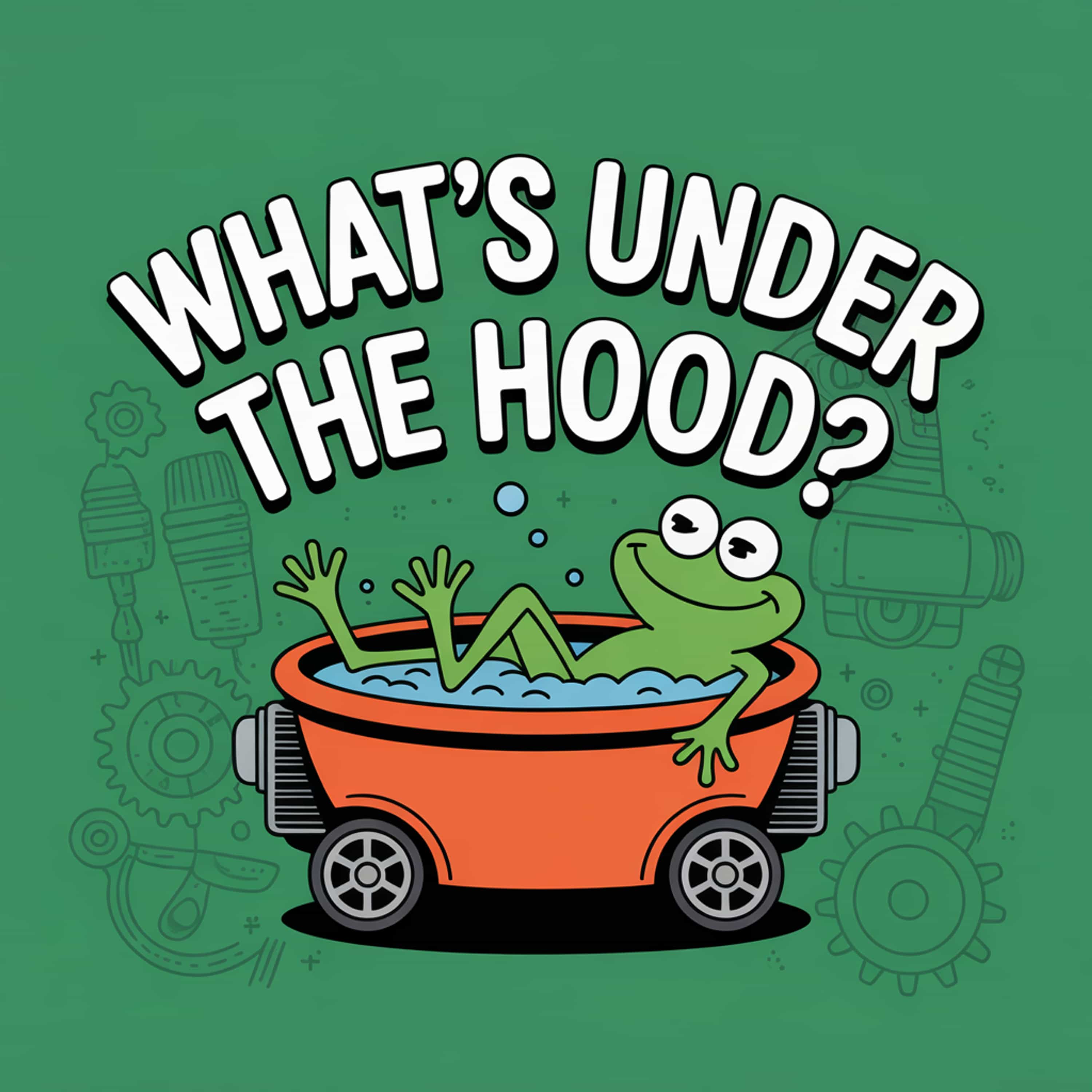 ¿What's Under the Hood?