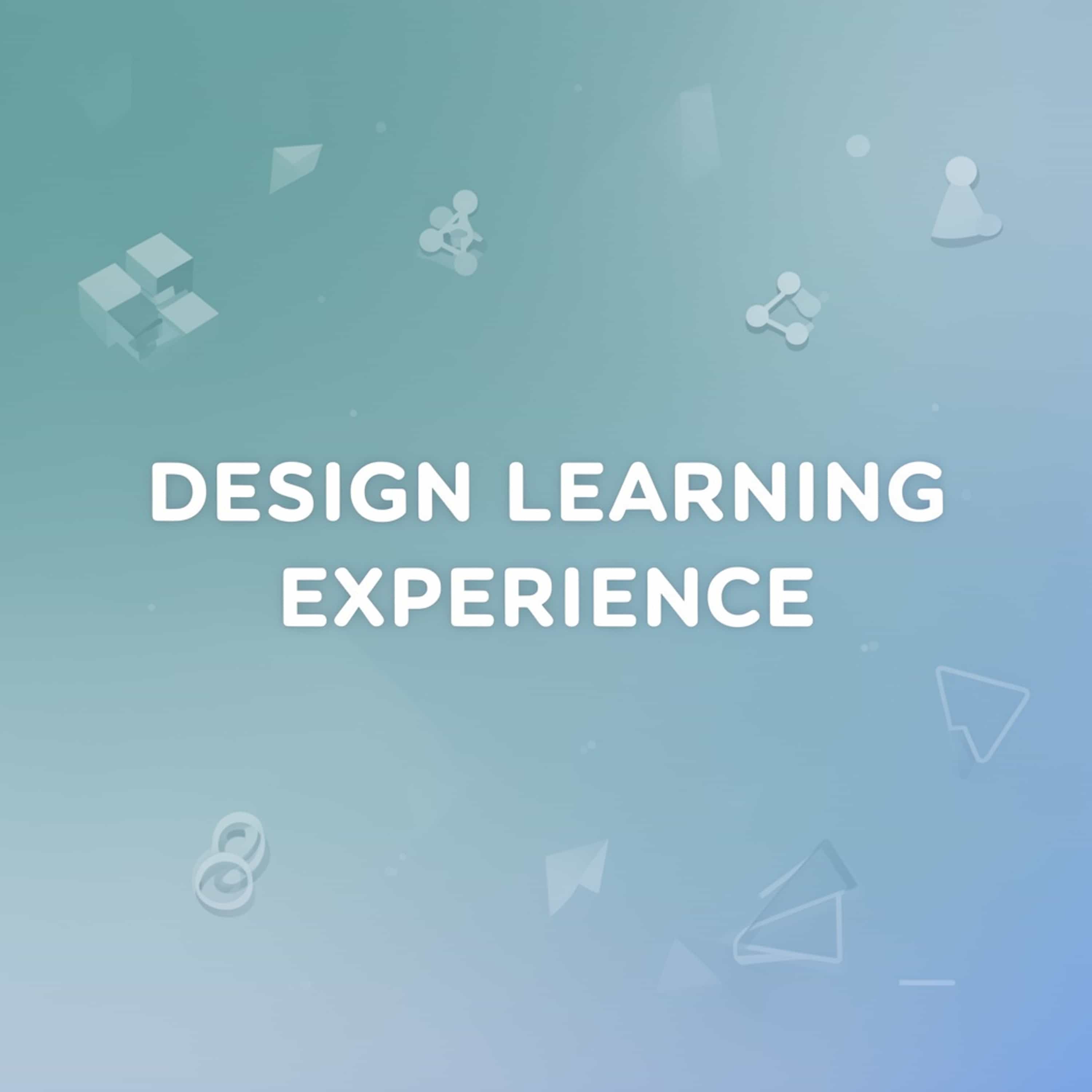 Design Learning Experience
